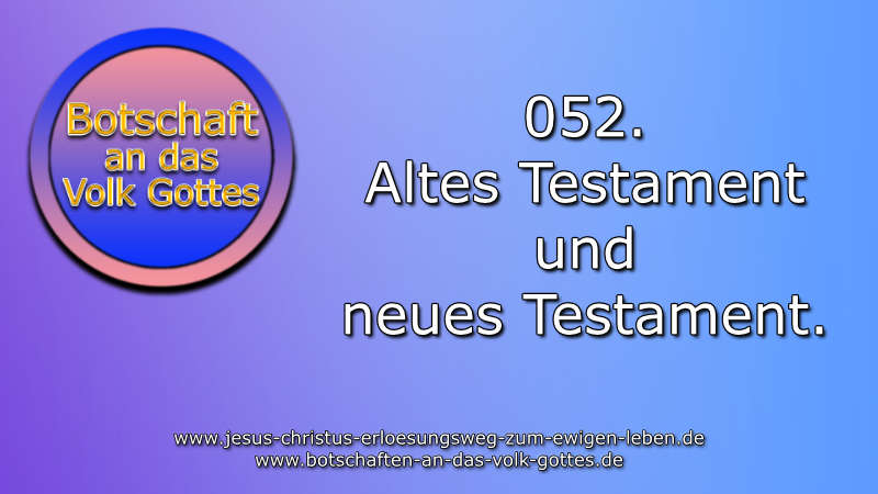 052. Altes Testament und neues Testament.