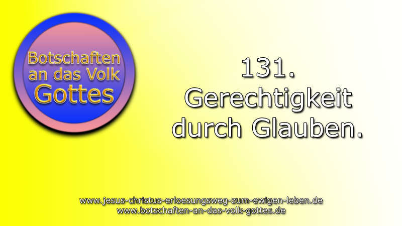 131. Gerechtigkeit durch Glauben