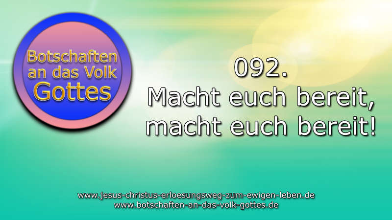 092. Macht euch bereit, macht euch bereit!